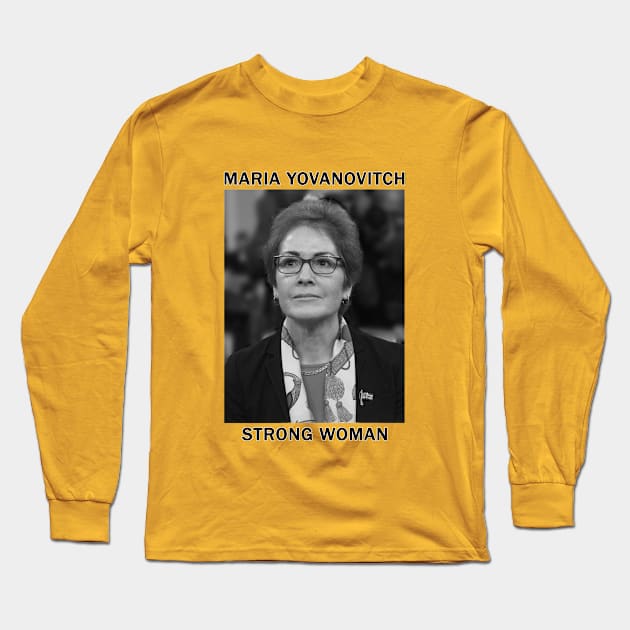 Maria Yovanovitch - Strong Woman Long Sleeve T-Shirt by MotoGirl